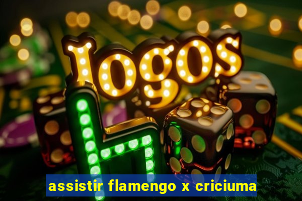 assistir flamengo x criciuma